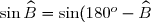 \small \sin \widehat{B} = \sin(180^o - \widehat{B})